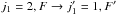 \hbox{$j_{1}=2,F \to j_{1}'=1,F'$}