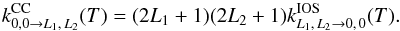 \appendix \setcounter{section}{1} \begin{equation} k^{\rm CC}_{0,0 \to L_1,\, L_2}(T) = (2L_1+1)(2L_2+1) k^{\rm IOS}_{L_1,\, L_2 \to 0,\,0}(T). \end{equation}