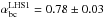 \hbox{$\alpha^{\rm LHS1}_{\rm bc} = 0.78\pm0.03$}