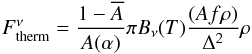 \begin{equation} F^{\nu}_{\rm therm} = {{1-\overline{A}}\over{A(\alpha)}} \pi B_{\nu}(T) {{(Af\rho)}\over{\Delta^2}}\rho \end{equation}