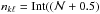 \hbox{$n_{k\ell}={\rm Int}({\cal( N}+0.5)$}