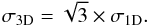 Mathematical equation: \begin{equation} \sigma_{\rm 3D} = \sqrt{3} \times \sigma_{\rm 1D}. \end{equation}