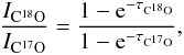 Mathematical equation: \appendix \setcounter{section}{3} \begin{equation} \frac{I_{\rm C^{18}O}}{I_{\rm C^{17}O}} = \frac{1-{\rm e}^{-\tau_{\rm C^{18}O}}}{1-{\rm e}^{-\tau_{\rm C^{17}O}}}, \end{equation}