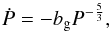 Mathematical equation: \begin{eqnarray} \label{equation:41} t-T_\mathrm{0}=\frac{3}{8b_{\mathrm{g}}}\left[P_{\mathrm{e}}^{\frac{8}{3}}-\left(P_{\mathrm{e}}^{\frac{5}{3}} -\frac{5}{3}b_{\mathrm{g}}\epsilon\right)^{\frac{8}{5}}\right]. \end{eqnarray}