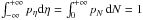 Mathematical equation: \hbox{$\int_{-\infty}^{+\infty} p_\eta \rm d \eta = \int_0^{+\infty} {\it p}_{\it N} \, d {\it N} = 1$}