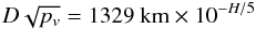 Mathematical equation: \appendix \setcounter{section}{1} \begin{eqnarray*} D\sqrt{p_v}=1329~\text{km} \times 10^{-H/5} \end{eqnarray*}