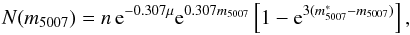 Mathematical equation: \begin{equation} \label{eq:pnlf} N(m_{5007})=n\,{\rm{e}}^{-0.307\mu}{\rm{e}}^{0.307m_{5007}}\left[1-{\rm{e}}^{3(m^*_{5007}-m_{5007})}\right], \end{equation}