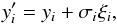 Mathematical equation: \begin{equation} \label{yiprim} y'_i=y_i+\sigma_i \xi_i, \end{equation}