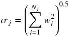 Mathematical equation: \begin{equation} \label{noise} \sigma_{j} = \left(\sum_{i=1}^{N_j} w_{i}^2\right)^{0.5} \end{equation}