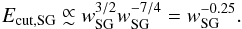 Mathematical equation: \begin{equation} E_\mathrm{cut,SG} \appropto w_\mathrm{SG}^{3/2} w_\mathrm{SG}^{-7/4} = w_\mathrm{SG}^{-0.25}. \end{equation}