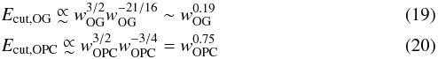 Mathematical equation: \begin{eqnarray} &&E_\mathrm{cut,OG} \appropto w_\mathrm{OG}^{3/2} w_\mathrm{OG}^{-21/16} \sim w_\mathrm{OG}^{0.19}\\ &&E_\mathrm{cut,OPC} \appropto w_\mathrm{OPC}^{3/2} w_\mathrm{OPC}^{-3/4} = w_\mathrm{OPC}^{0.75} \end{eqnarray}