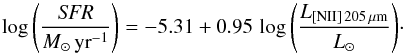 Mathematical equation: \begin{equation} \displaystyle{\log\left(\frac{\mathit{SFR}}{{M_{\mathrm{\odot}}}\,\mathrm{yr}^{-1}}\right)=-5.31+0.95\,\log\left(\frac{L_{\niitof}}{L_{\mathrm{\odot}}}\right)}\cdot \label{zhao_sfr} \end{equation}