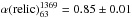 Mathematical equation: \hbox{$\alpha({\rm relic})_{63}^{1369}\leq 0.86\pm 0.01$}