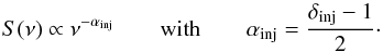 Mathematical equation: \begin{equation} \label{eq:alfa_inj} S(\nu) \propto \nu^{-\alpha_{\rm inj}} \qquad \text{with} \qquad \alpha_{\rm inj}=\frac{\delta_{\rm inj}-1}{2}\cdot \end{equation}