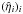 Mathematical equation: \hbox{$(\hat{\eta}_i)_i$}