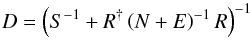 Mathematical equation: \appendix \setcounter{section}{2} \begin{equation} \label{eq:defD} D = \left( S^{-1} + R^{\dagger} \left( N + E \right)^{-1} R \right)^{-1} \end{equation}