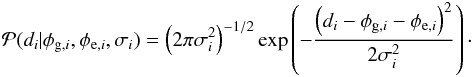 Mathematical equation: \begin{eqnarray} \mathcal{P}(d_i|\phi_{\mathrm{g},i},\phi_{\mathrm{e},i},\sigma_i) = \left(2\pi \sigma_i^2\right)^{-1/2} \exp\left(-\frac{\left(d_i - \phi_{\mathrm{g},i} - \phi_{\mathrm{e},i}\right)^2}{2 \sigma_i^2}\right)\cdot \end{eqnarray}