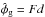 Mathematical equation: \hbox{$\hat{\phi}_\mathrm{g} = Fd$}