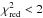 Mathematical equation: \hbox{$\chi_{\rm red}^2 < 2$}