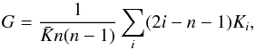 Mathematical equation: \begin{equation} G=\frac{1}{\bar{K}n(n-1)} \sum_{i} (2i-n-1)K_{i} , \end{equation}