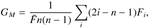 Mathematical equation: \begin{equation} G_{M}=\frac{1}{\bar{F}n(n-1)} \sum_{i} (2i-n-1)F_{i} , \end{equation}