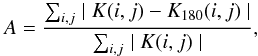 Mathematical equation: \begin{equation} A=\frac{\sum_{i,j}\mid K(i,j)-K_{180}(i,j)\mid}{\sum_{i,j}\mid K(i,j)\mid} , \end{equation}