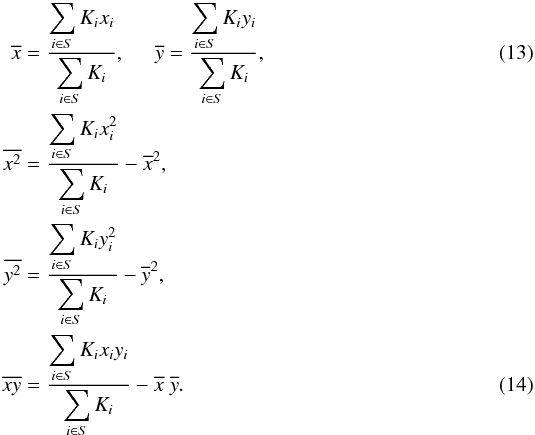 Mathematical equation: \begin{eqnarray} \label{centroid_eqn} \overline {x}&=&\frac{\displaystyle \sum_{i\in S} K_{i}x_{i}}{\displaystyle \sum_{i\in S} K_{i}},\hspace{0.5cm} \overline {y}=\frac{\displaystyle \sum_{i\in S} K_{i}y_{i}}{\displaystyle \sum_{i\in S} K_{i}}, \\ \overline {x^2}&=&\frac{\displaystyle \sum_{i\in S} K_{i}x_{i}^2}{\displaystyle \sum_{i\in S} K_{i}} - \overline{x}^2, \nonumber \\ \overline {y^2}&=&\frac{\displaystyle \sum_{i\in S} K_{i}y_{i}^2}{\displaystyle \sum_{i\in S} K_{i}} - \overline{y}^2, \nonumber \\ \overline{xy}&=&\frac{\displaystyle \sum_{i\in S} K_{i}x_{i}y_{i}}{\displaystyle \sum_{i\in S} K_{i}} - \overline{x} \hspace{0.1cm} \overline{y}. \end{eqnarray}