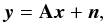 Mathematical equation: \begin{equation} \vec{y} = \mathbf{A}\vec{x} + \vec{n}, \label{lin_inv} \end{equation}