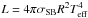 Mathematical equation: \hbox{$L = 4\pi \sigma_{\rm SB} R^2 T_{\rm eff}^4$}