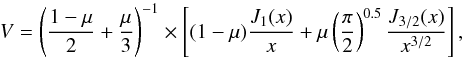 Mathematical equation: \begin{equation} V = \left ( \frac{1-\mu}{2} + \frac{\mu}{3} \right )^{-1} \times \left[(1-\mu )\frac{J_1(x)}{x} + \mu \left(\frac{\pi}{2} \right)^{0.5} \frac{J_{3/2}(x)}{x^{3/2}} \right], \end{equation}