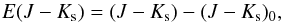 Mathematical equation: \begin{equation} E(J-K_{\rm{s}})= (J-K_{\rm{s}}) - (J-K_{\rm{s}})_{0}, \end{equation}