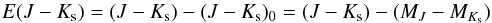 Mathematical equation: \begin{equation} E(J-K_{\rm{s}}) = (J-K_{\rm{s}}) - (J-K_{\rm{s}})_0 = (J-K_{\rm{s}}) - (M_{{J}}-M_{{K}_{\rm{s}}}) \end{equation}