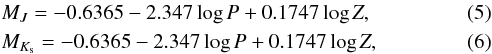 Mathematical equation: \begin{eqnarray} &&M_{J} = - 0.6365 - 2.347 \log{P} + 0.1747 \log{Z}, \\ &&M_{K_{\rm s}} = - 0.6365 - 2.347 \log{P} + 0.1747 \log{Z}, \end{eqnarray}