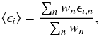 Mathematical equation: \begin{eqnarray} \label{eq:avg} \langle\epsilon_i\rangle = \frac{\sum_n w_n \epsilon_{i,n}}{\sum_n w_n}, \end{eqnarray}