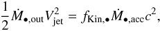 Mathematical equation: \begin{eqnarray} \dfrac{1}{2}\dot{M}_{\rm \BH,out} V_{\rm jet}^2 = f_{\rm Kin,\BH}\dot{M}_{\rm \BH,acc}c^2 , \label{agn_energy_conservation} \end{eqnarray}