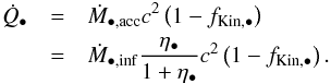 Mathematical equation: \begin{eqnarray} \label{Qagn} \dot{Q}_{\BH} & =& \dot{M}_{\rm \BH,acc}c^2\left(1-f_{\rm Kin,\BH}\right)\nonumber\\ & =& \dot{M}_{\rm \BH,inf}\dfrac{\eta_{\BH}}{1 + \eta_{\BH}}c^2\left(1-f_{\rm Kin,\BH}\right) . \end{eqnarray}