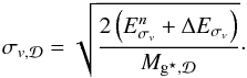 Mathematical equation: \begin{eqnarray} \sigma_{v,\Disc} = \sqrt{\dfrac{2\left(E_{\sigma_v}^n +\Delta E_{\sigma_v}\right)}{M_{\sfg,\Disc}}} \cdot \label{sigma_v} \end{eqnarray}