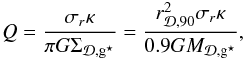 Mathematical equation: \begin{eqnarray} Q = \dfrac{\sigma_r\kappa}{\pi G \Sigma_{\Disc,\sfg}}=\dfrac{r_{\Disc,90}^2 \sigma_r\kappa }{0.9 G M_{\Disc,\sfg}} , \label{Toomre} \end{eqnarray}