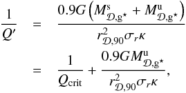 Mathematical equation: \begin{eqnarray} \label{unstable_mass} \dfrac{1}{Q'} & = & \dfrac{0.9 G \left(M_{\Disc,\sfg}^{\rm s} + M_{\Disc,\sfg}^{\rm u}\right)}{r_{\Disc,90}^2\sigma_r\kappa}\nonumber\\ & = &\dfrac{1}{Q_{\rm crit}} + \dfrac{0.9 G M_{\Disc,\sfg}^{\rm u}}{r_{\Disc,90}^2\sigma_r\kappa}, \end{eqnarray}