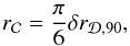 Mathematical equation: \begin{eqnarray} r_{\Clumps} = \dfrac{\pi}{6}\delta r_{\Disc,90}, \label{r_clumps} \end{eqnarray}