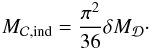 Mathematical equation: \begin{eqnarray} M_{\rm \Clumps,ind} = \dfrac{\pi^2}{36}\delta M_{\Disc}\cdot \label{m_clumps} \end{eqnarray}