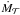 Mathematical equation: \hbox{$\dot{M}_{\Torus}$}