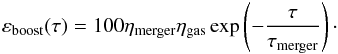 Mathematical equation: \begin{eqnarray} \varepsilon_{\rm boost}(\tau) = 100\eta_{\rm merger}\eta_{\rm gas}\exp\left(-\dfrac{\tau}{\tau_{\rm merger}}\right)\cdot \label{boost_factor} \end{eqnarray}