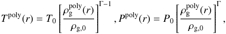 Mathematical equation: \appendix \setcounter{section}{2} \begin{eqnarray} T^{\rm poly}(r)=T_0\left[\dfrac{\rho_{\rm g}^{\rm poly}(r)}{\rho_{\rm g,0}}\right]^{\Gamma -1} , P^{\rm poly} (r)=P_0\left[\dfrac{\rho_{\rm g}^{\rm poly}(r)}{\rho_{\rm g,0}}\right]^{\Gamma} , \label{HEC_poly} \end{eqnarray}