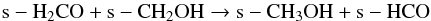 Mathematical equation: \begin{equation} \label{eq:meth4} {\rm s-H_2CO + s-CH_2OH \rightarrow s-CH_3OH + s-HCO} \end{equation}