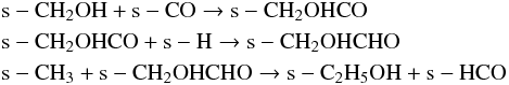 Mathematical equation: \begin{eqnarray} \label{eq:eth1} &&{\rm s-CH_2OH + s-CO \rightarrow s-CH_2OHCO} \nonumber \\ &&{\rm s-CH_2OHCO + s-H \rightarrow s-CH_2OHCHO} \\ &&{\rm s-CH_3 + s-CH_2OHCHO \rightarrow s-C_2H_5OH + s-HCO} \nonumber \end{eqnarray}