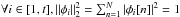 Mathematical equation: \hbox{$\forall i\in[1,t],\left\Vert \phi_{i}\right\Vert _2^2=\sum_{n=1}^{N}\left|\phi_{i}[n]\right|^{2}=1$}