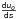 Mathematical equation: \hbox{$\frac{{\sf d} \mathsfsl{u}_\mathsfsl{0}}{{\sf d}\mathsfsl{s}}$}