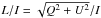 Mathematical equation: \hbox{$L/I= \sqrt{Q^2+U^2}/I$}