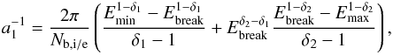 Mathematical equation: \begin{eqnarray} \label{norm1} a^{-1}_{1}=\frac{2\pi}{N_\mathrm{b,i/e}}\left(\frac{E_\mathrm{min}^{1-\delta_1}-E_\mathrm{break}^{1-\delta_1}}{\delta_1-1}+E_\mathrm{break}^{\delta_2-\delta_1}\frac{E_{\mathrm{break}}^{1-\delta_2}-E_\mathrm{max}^{1-\delta_2}}{\delta_2-1}\right), \end{eqnarray}